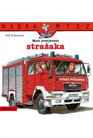 M�dra Mysz. Mam przyjaciela stra�aka