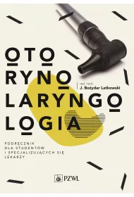 Otorynolaryngologia. Podr�cznik dla student�w i specjalizuj�cych si� lekarzy