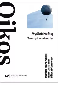 My�le� Kafk�. Teksty i konteksty