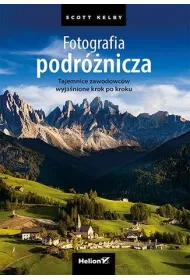 Fotografia podr�nicza. Tajemnice zawodowc�w wyja�nione krok po kroku