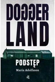 Doggerland. Podst�p. Tom 1