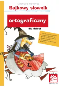 Bajkowy s�ownik ortograficzny dla dzieci