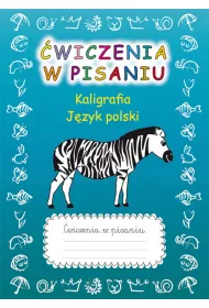 wiczenia w pisaniu. Kaligrafia. Jzyk polski