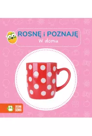 Rosn� i poznaj�. W domu
