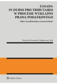Zasada in dubio pro tributario w procesie wyk�adni prawa podatkowego