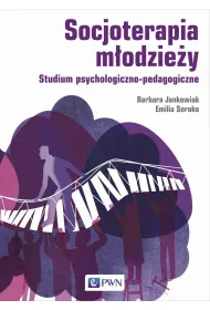 Socjoterapia m�odzie�y. Studium psychologiczno-pedagogiczne