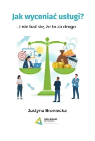 Jak wycenia� us�ugi i nie ba� si�, �e to za drogo