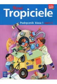 Nowi Tropiciele. Podr�cznik. Klasa 1. Cz�� 3. Edukacja wczesnoszkolna