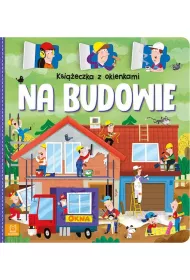 Ksieczka z okienkami. Na budowie