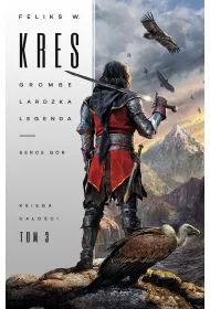 eBook Grombeladzka legenda. Serce g�r. Ksi�ga ca�o�ci. Tom 3 mobi epub