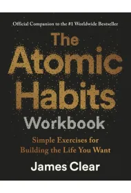 The Atomic Habits. Workbook
