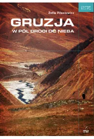 Gruzja. W p� drogi do nieba