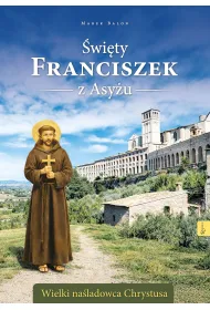 �wi�ty Franciszek z Asy�u. Wielki na�ladowca Chrystusa