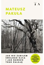 Jak nie zabi�em swojego ojca i jak bardzo tego �a�uj�