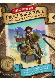 Lekcje rysowania. Piraci, wikingowie i staro�ytne cywilizacje