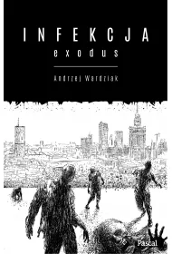 Infekcja. Exodus.