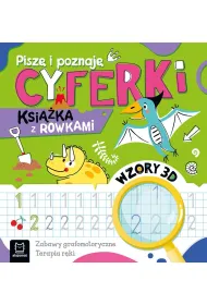 Pisz� i poznaj�. Cyferki. Ksi��ka z rowkami. Wzory 3D