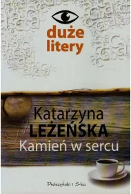 Kamie� w sercu. Du�e Litery