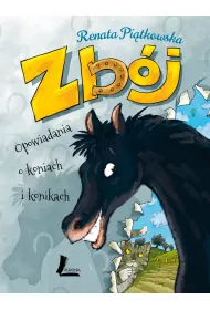 Zb�j. Opowiadania o koniach i konikach
