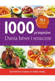 1000 przepis�w. Dania �atwe i smaczne