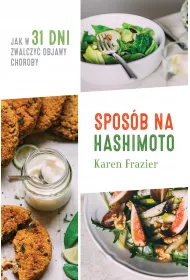 Spos�b na hashimoto jak w 31 dni zwalczy� uci��liwe objawy choroby