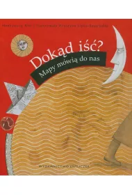 Dok�d i�� ? Mapy m�wi� do nas %