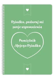 Pami�tnik mojego Dziadka. Dziadku, podaruj mi swoje wspomnienia