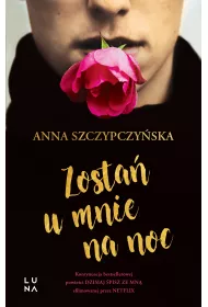 Zosta� u mnie na noc. Dzisiaj �pisz ze mn�. Tom 2