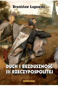 Duch i bezduszno�� III Rzeczypospolitej