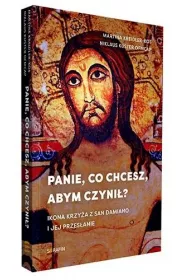 Panie, co chcesz, abym czyni�?
