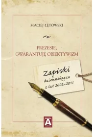 Prezesie, gwarantuj� obiektywizm