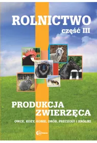 Produkcja zwierz�ca. Owce, kozy, konie, dr�b, pszczo�y, kr�liki. Rolnictwo. Tom 3