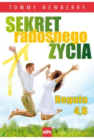 Sekret radosnego �ycia. Regu�a 4,8
