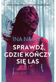 Sprawd�, gdzie ko�czy si� las. Z Kotliny K�odzkiej. Tom 2
