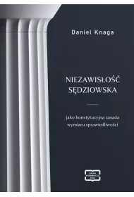 Niezawis�o�� s�dziowska jako konstytucyjna zasada wymiaru sprawiedliwo�ci