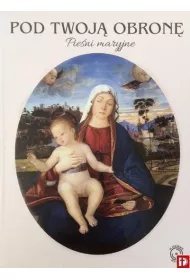 Pod twoj� obron�. Pie�ni Maryjne (CD)