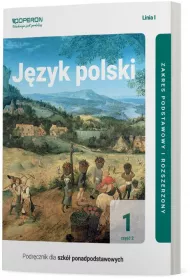 Jzyk polski 1. Podrcznik. Cz 2. Zakres podstawowy i rozszerzony. Linia I. Szkoa ponadpodstawowa