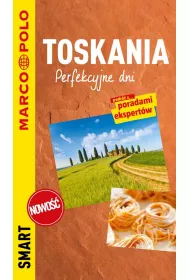 Toskania. Perfekcyjne dni. Przewodnik Marco Polo Smart
