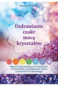 Uzdrawianie czakr moc� kryszta��w