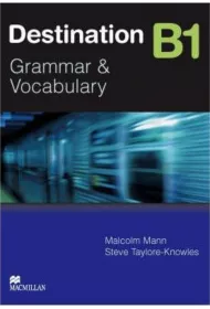 Destination B1. Grammar & Vocabulary