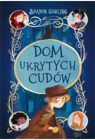 Dom ukrytych cud�w