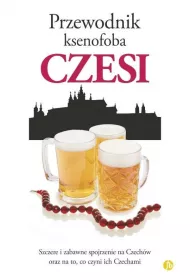 Czesi. Przewodnik ksenofoba