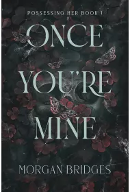 Once You`re Mine