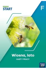 Pewny start. Poziom F. Wiosna, lato. Karty pracy