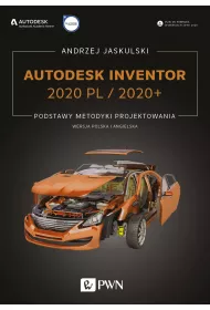 Autodesk Inventor 2020 PL / 2020+. Podstawy metodyki projektowania
