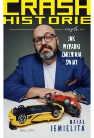 Crash historie, czyli wypadki zmieniaj� �wiat (ksi��ka z autografem)