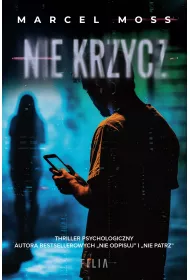 Nie krzycz. Trylogia Hejterska. Tom 3