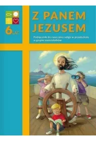 Z Panem Jezusem. Podrcznik do nauki religii dla dzieci szecioletnich