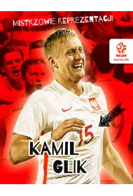 PZPN. Mistrzowie reprezentacji. Kamil Glik * *