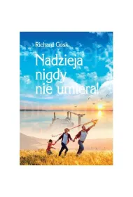 Nadzieja nigdy nie umiera